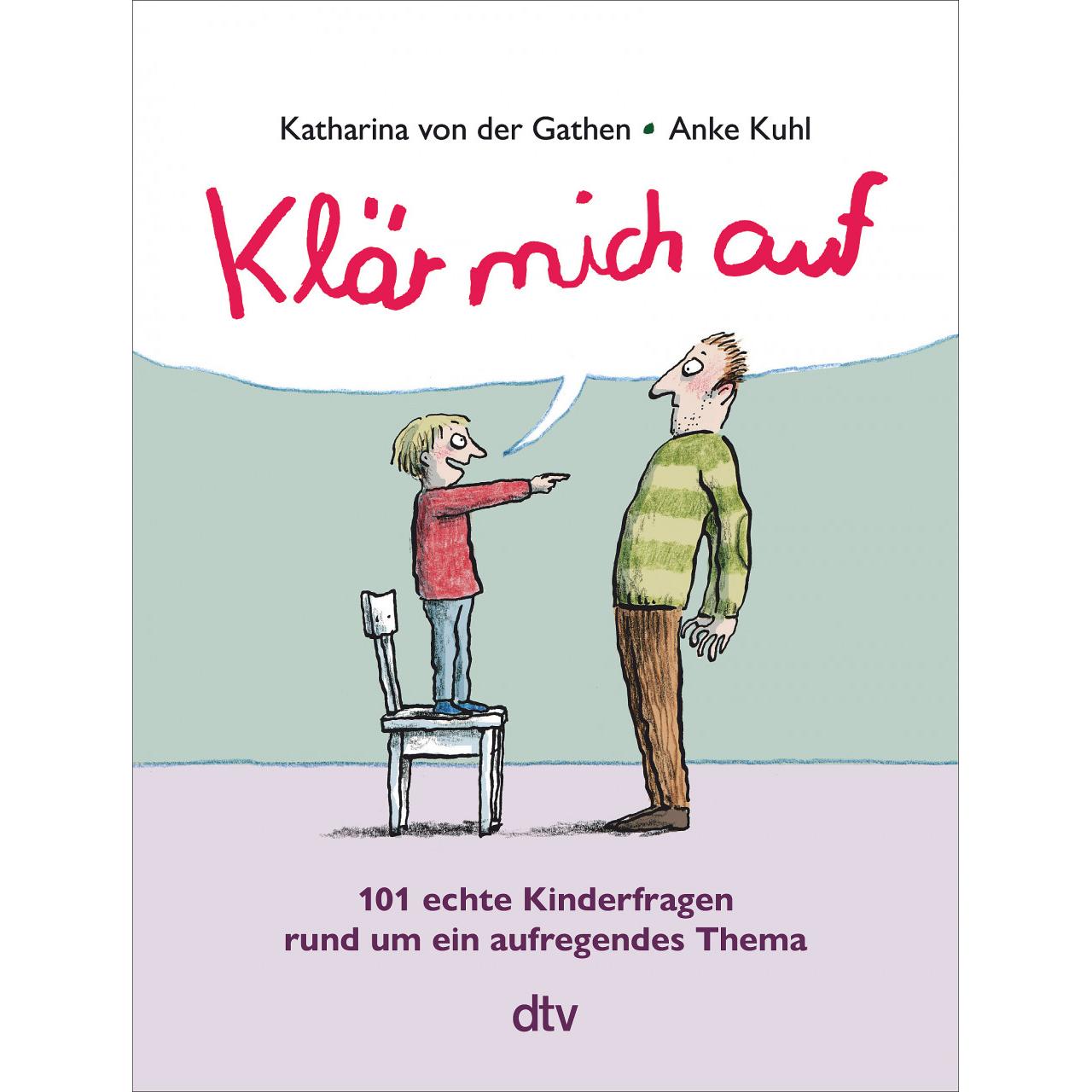 Klär mich auf (Sonderausgabe), Kinderbücher von Katharina von der Gathen, Anke Kuhl
