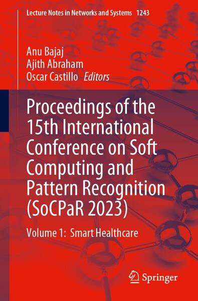 Produktbild Proceedings of the 15th International Conference on Soft Computing and Pattern Recognition (SoCPaR (Englisch, Ajith Abraham, Anu Bajaj, Oscar Castillo, 2025)