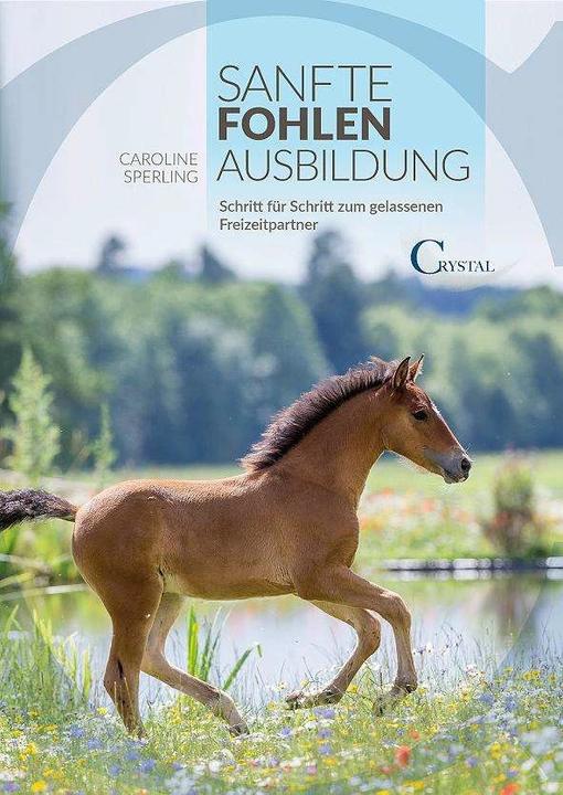 Produktbild Sanfte Fohlenerziehung (Deutsch, Caroline Sperling, 2015)