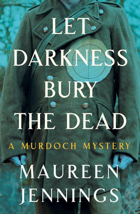 Produktbild Let Darkness Bury the Dead (Englisch, Maureen JenningsOn Tour, 2017)