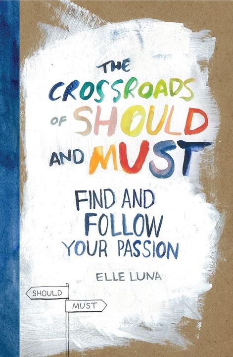 Produktbild The Crossroads of Should and Must (Englisch, Elle Luna, 2015)