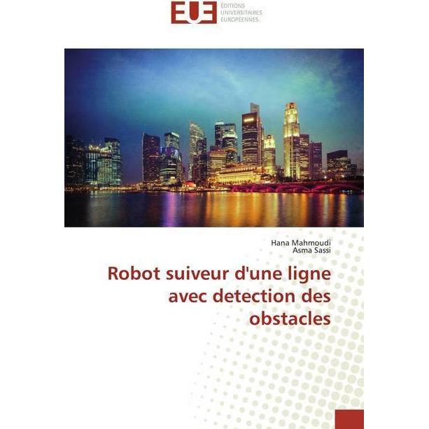 Robot suiveur d'une ligne avec detection des obstacles, Fachbücher von Asma Sassi, Hana Mahmoudi