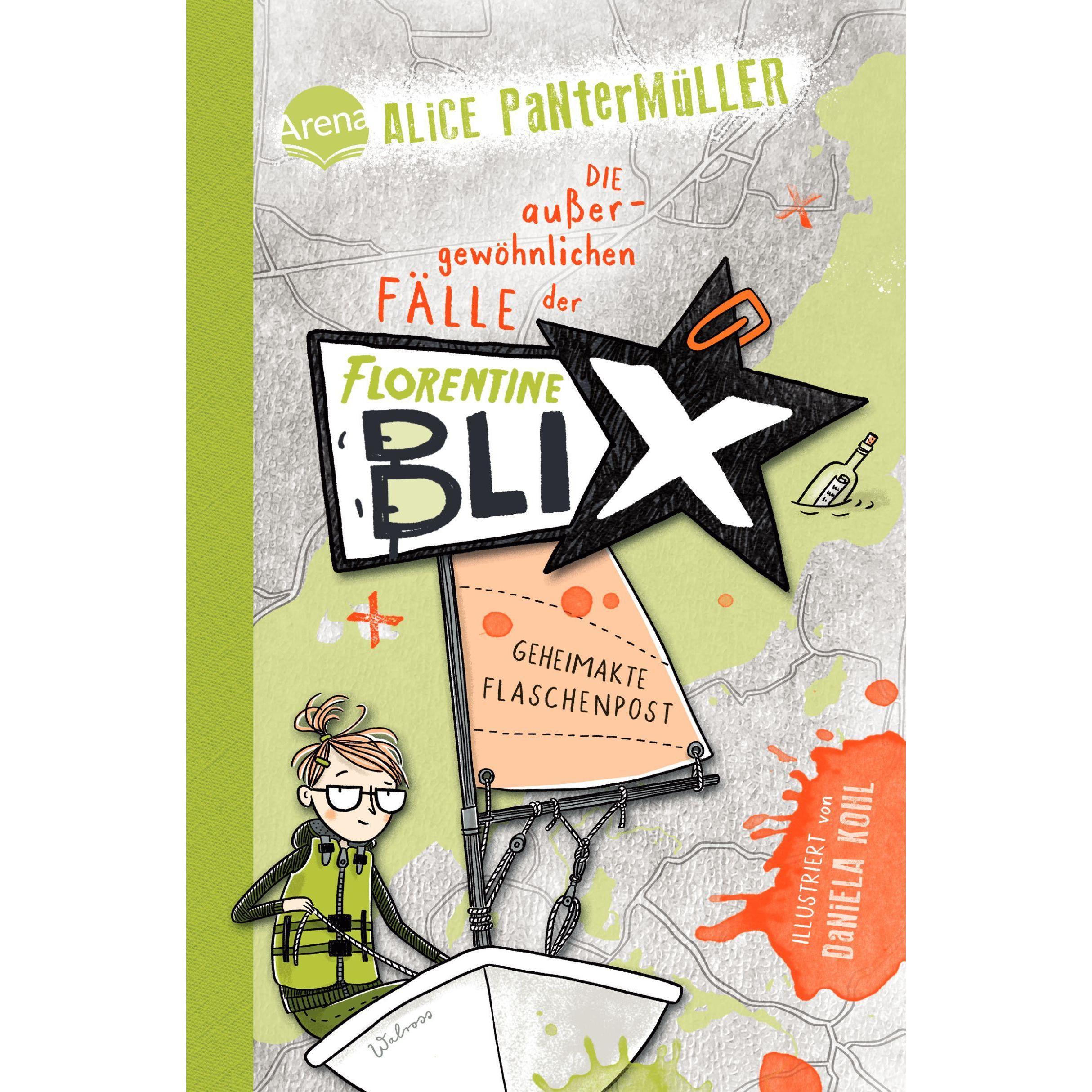 Florentine Blix (2). Geheimakte Flaschenpost, Kinderbücher von Alice Pantermüller, Daniela Kohl