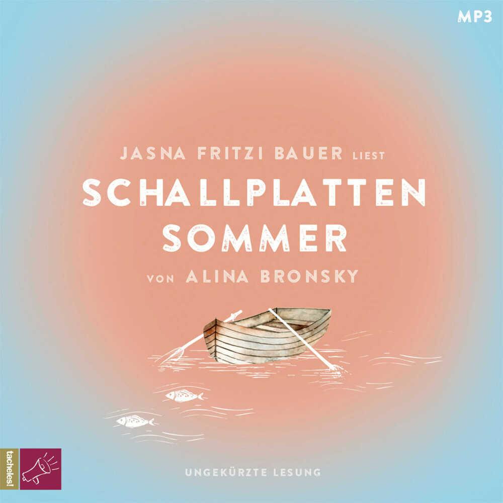 Schallplattensommer, Hörbücher von Alina Bronsky, Jasna Fritzi Bauer