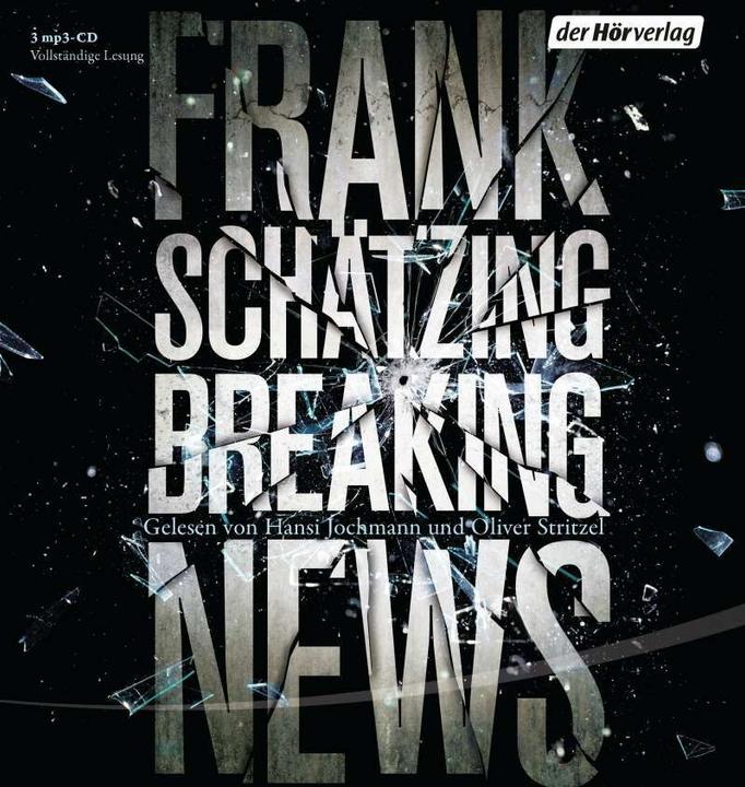 Produktbild Breaking News (Oliver Stritzel, Hansi Jochmann, Frank Schätzing, Deutsch)