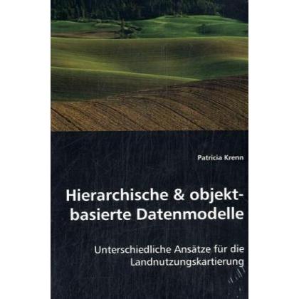 Hierarchische & objekt- basierte Datenmodelle, Fachbücher von Patricia Krenn