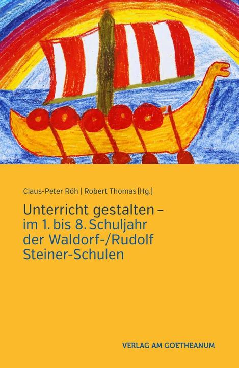 Immagine prodotto Unterricht gestalten - im 1. bis 8. Schuljahr an Waldorf-/Rudolf Steiner-Schulen (Tedesco, Claus-Peter Röh, Robert Thomas, 2019)