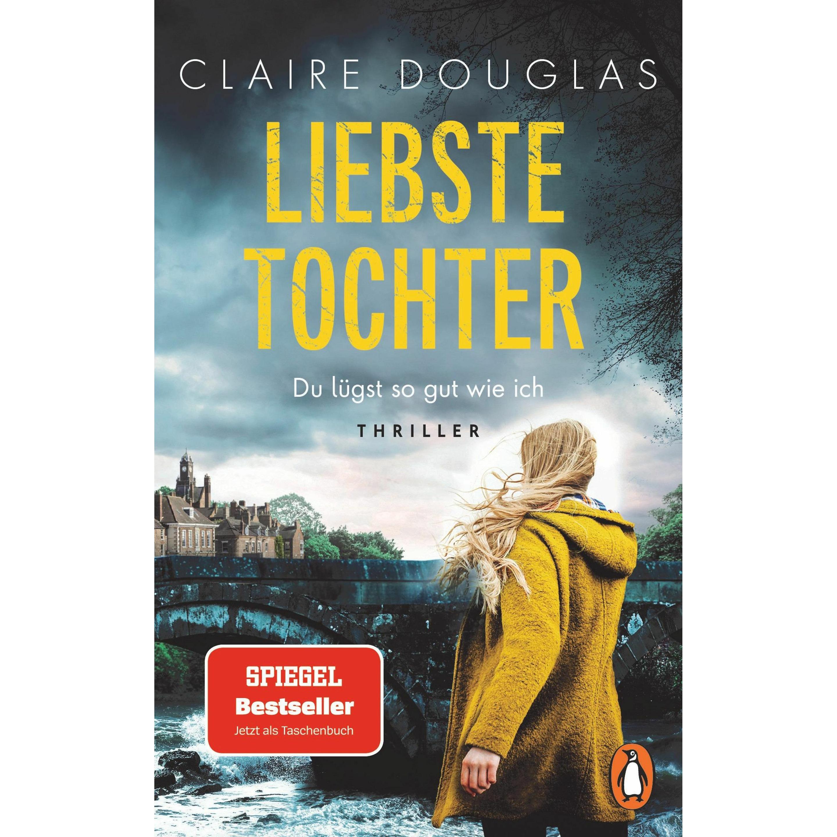 Liebste Tochter – Du lügst so gut wie ich, Belletristik von Claire Douglas
