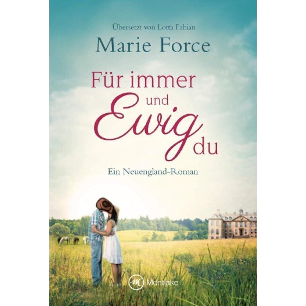 Force:Für immer und ewig du, Belletristik von Marie Force