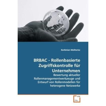 BRBAC - Rollenbasierte Zugriffskontrolle für Unternehmen, Fachbücher von Korbinian Molitorisz