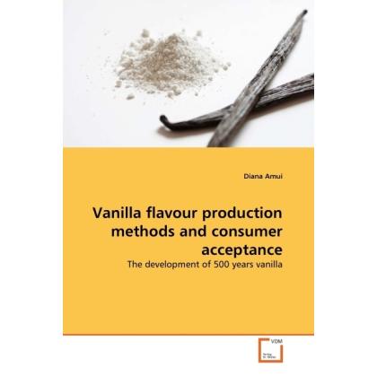 Thumbnail - Vanilla flavour production methods and consumer acceptance, Fachbücher von Diana Amui