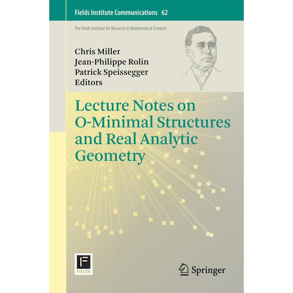 Lecture Notes on O-Minimal Structures and Real Analytic Geometry, Schulbücher von Chris Miller, Jean-Philippe Rolin, Pat...