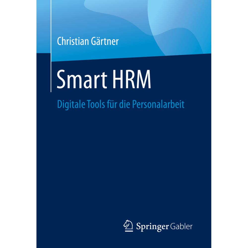 Smart HRM, Fachbücher von Christian Gärtner