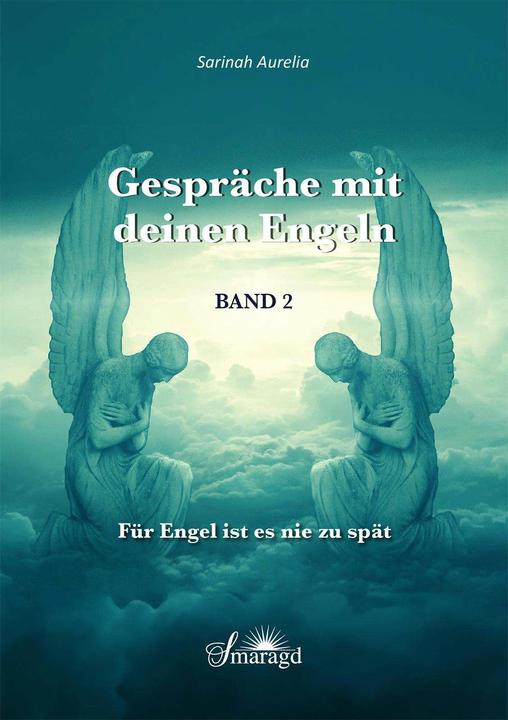 Produktbild Gespräche mit deinen Engeln Band 2 (Deutsch, Sarinah Aurelia, 2024)