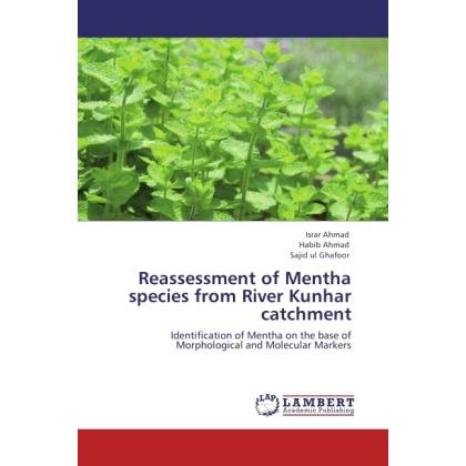 Reassessment of Mentha species from River Kunhar catchment, Fachbücher von Sajid Ul Ghafoor, Habib Ahmad, Israr Ahmad