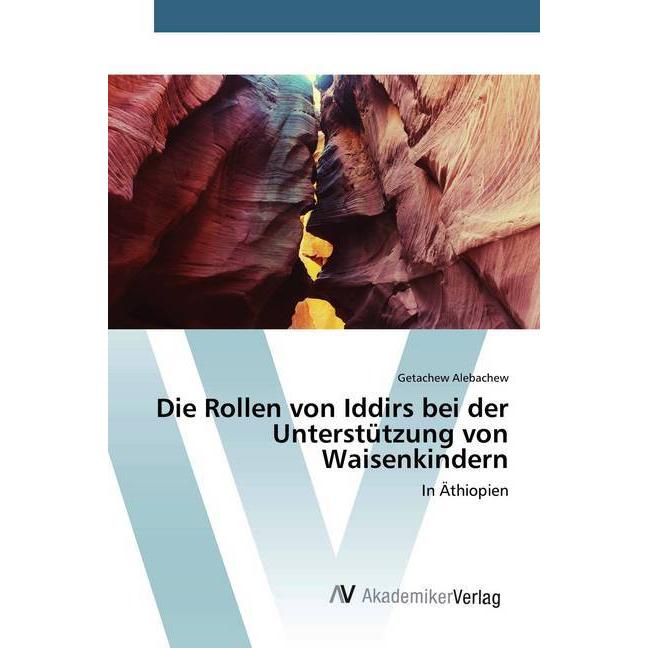 Die Rollen von Iddirs bei der Unterstützung von Waisenkindern, Fachbücher von Getachew Alebachew