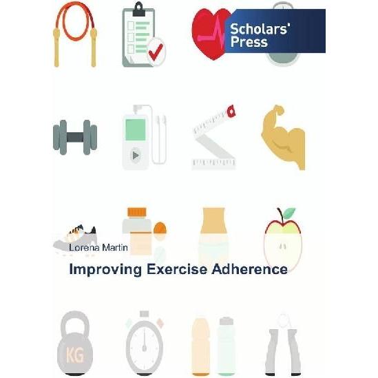 Improving Exercise Adherence, Ratgeber von Lorena Martin