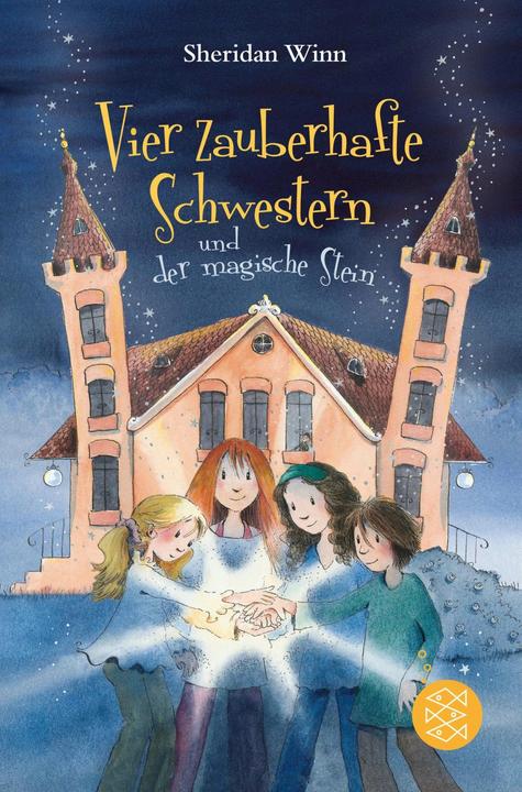 Actual product image Vier zauberhafte Schwestern und der magische Stein (German, Sheridan Winn., Katrin Weingran, Franziska Harvey, 2023)