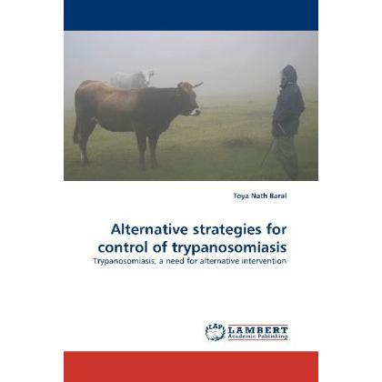 Alternative strategies for control of trypanosomiasis, Fachbücher von Toya Nath Baral