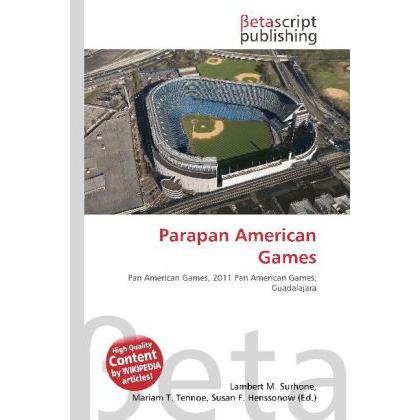 Parapan American Games, Ratgeber von Lambert M. Surhone, Miriam T. Timpledon, Susan F. Marseken