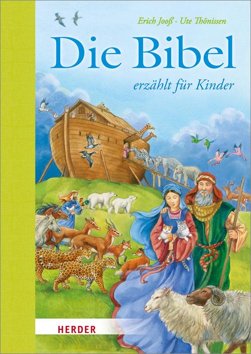 Produktbild Die Bibel erzählt für Kinder (Deutsch, Erich Jooss, Ute Thönissen, 2018)