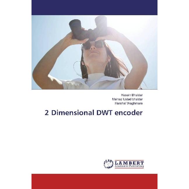 2 Dimensional DWT encoder, Fachbücher von Harshal Waghmare, Husain Bhaldar, Mainaz Ustad bhaldar