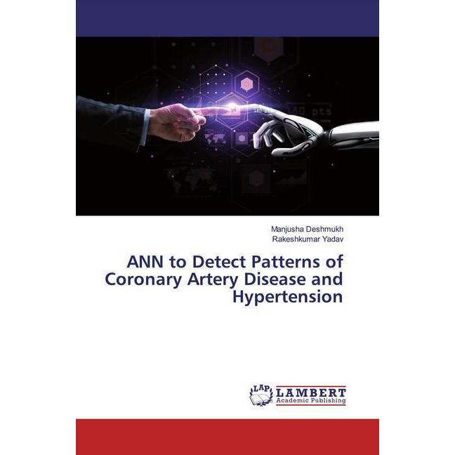 ANN to Detect Patterns of Coronary Artery Disease and Hypertension, Fachbücher