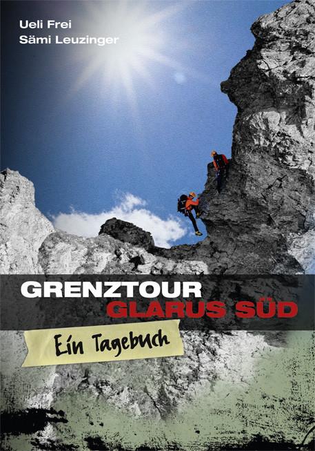 Produktbild Grenztour Glarus Süd (Deutsch, Sämi Leuzinger, 2011)