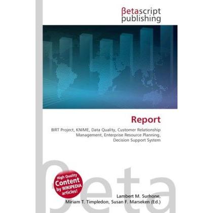 Report, Fachbücher von Lambert M. Surhone, Miriam T. Timpledon, Susan F. Marseken