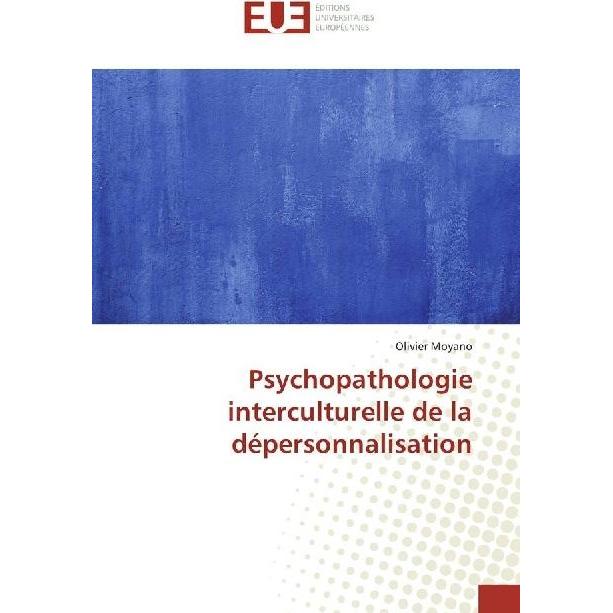 Psychopathologie interculturelle de la dépersonnalisation, Sachbücher von Olivier Moyano