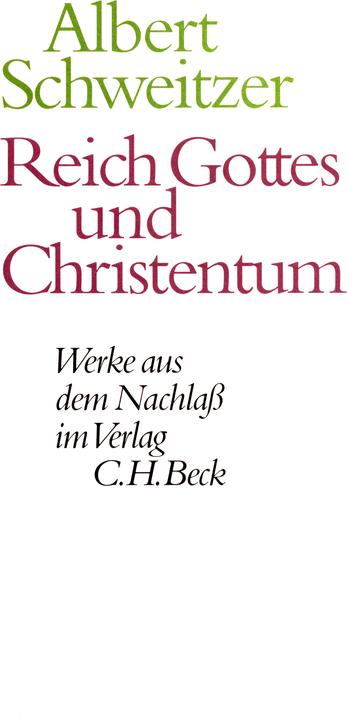 Produktbild Werke aus dem Nachlass Gesamtwerk: Reich Gottes und Christentum (Deutsch, Albert Schweitzer, 1995)