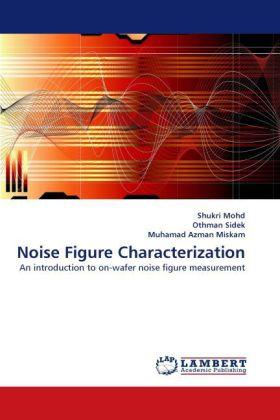 Actual product image Noise Figure Characterization (Shukri Mohd, Muhamad Azman Miskam, Othman Sidek, 2011)