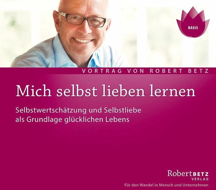 Image du produit Betz Mich selbst Lieben lernen! CD (Allemand, Robert Theodor Betz, 2007)