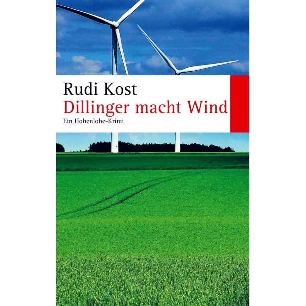 Dillinger macht Wind, Belletristik von Rudi Kost
