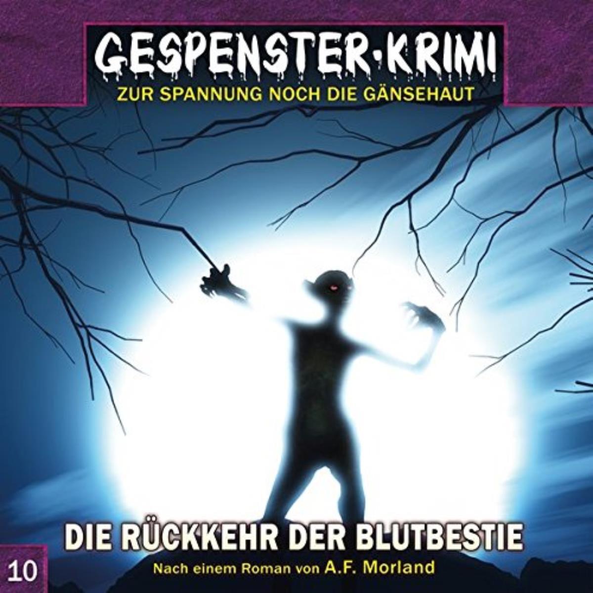 Gespenster Krimi 10: Die Rückkehr Der Blutbestie, Hörbücher