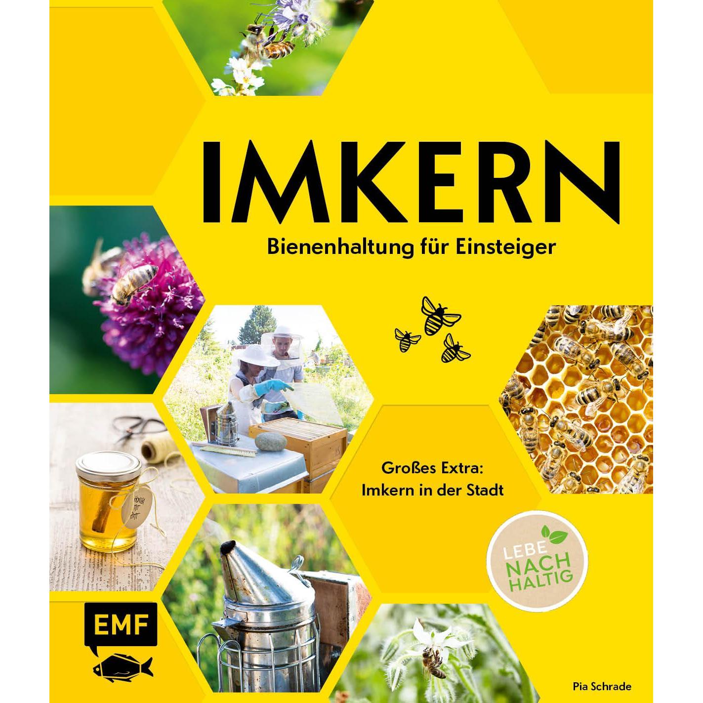 Imkern – Bienenhaltung für Einsteiger, Ratgeber von Pia Schad
