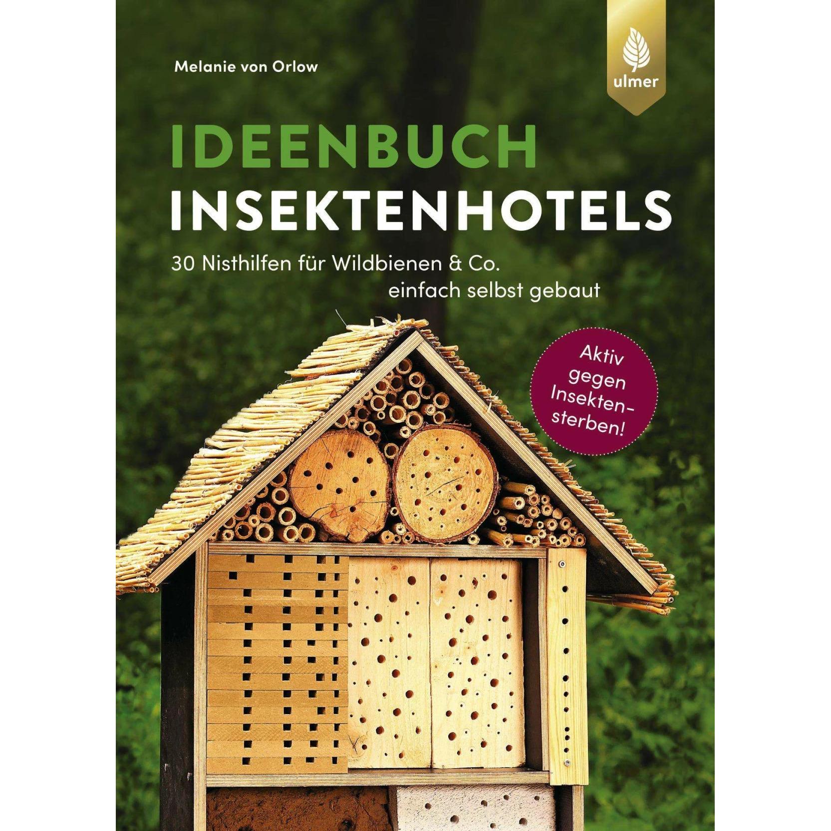 Eugen Ulmer, Insektenhotel, Ideenbuch Insektenhotels (Wildbienen)