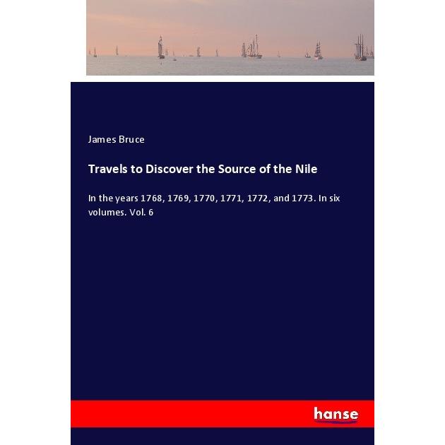 Travels to Discover the Source of the Nile, Ratgeber von James Bruce