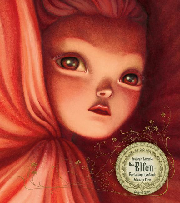 Das Elfen-Bestimmungsbuch (German, Benjamin Lacombe, Sébastien Perez, 2012)
