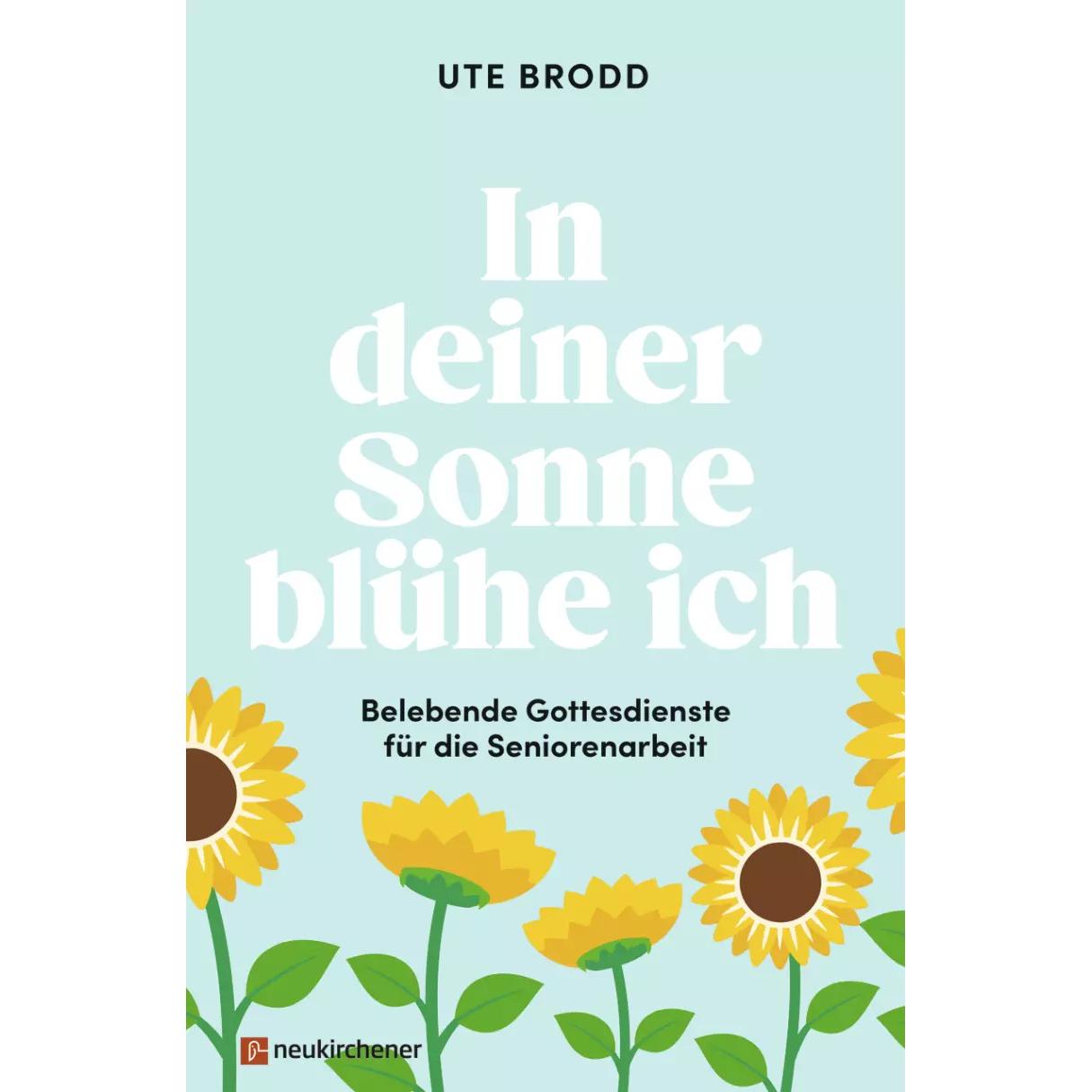 Thumbnail - In deiner Sonne blühe ich, Fachbücher von Ute Brodd