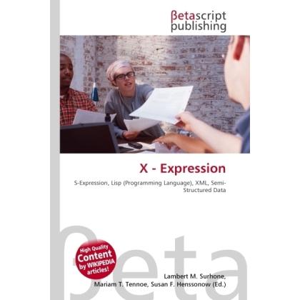 Thumbnail - X - Expression, Fachbücher von Lambert M. Surhone, Miriam T. Timpledon, Susan F. Marseken
