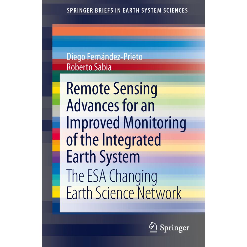 Remote Sensing Advances for Earth System Science, Fachbücher von Roberto Sabia, Diego Fernández-Prieto