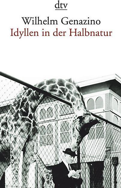 Produktbild Idyllen in der Halbnatur (Deutsch, Wilhelm Genazino, 2014)