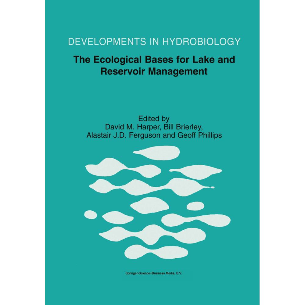 The Ecological Bases for Lake and Reservoir Management, Fachbücher von Geoff Phillips, Bill Brierley, Alastair J. D. Fer...