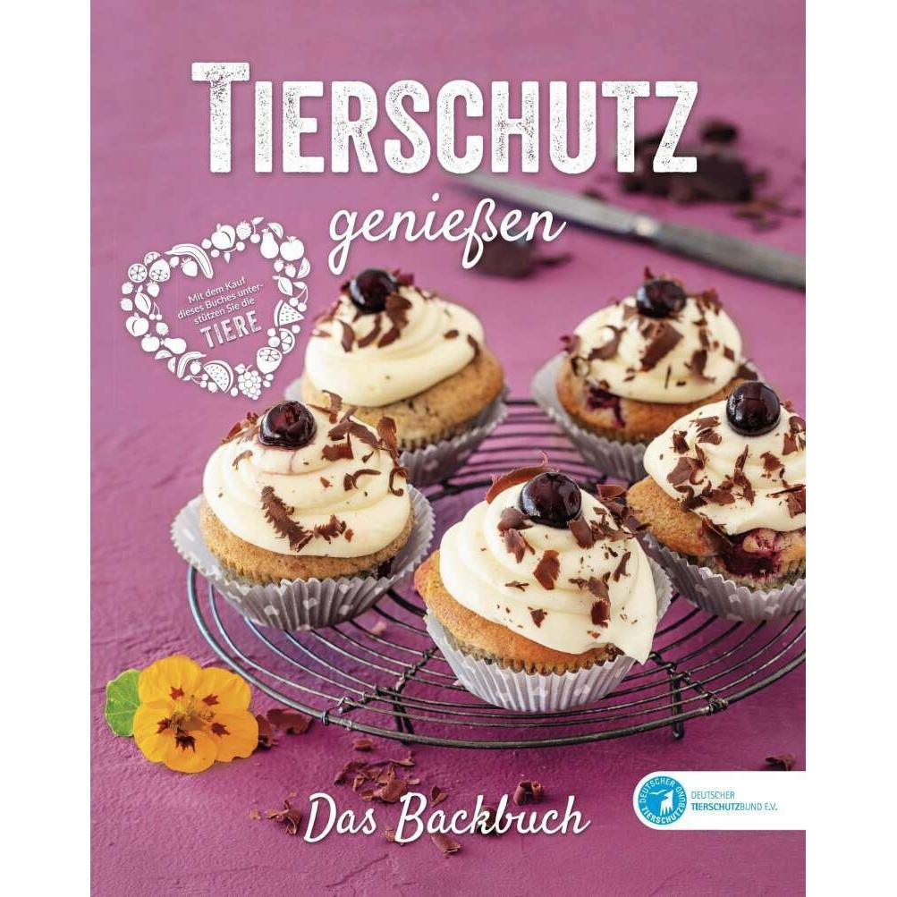 Tierschutz geniessen - Das Backbuch, Ratgeber von Deutscher Tierschutzbund E.V.
