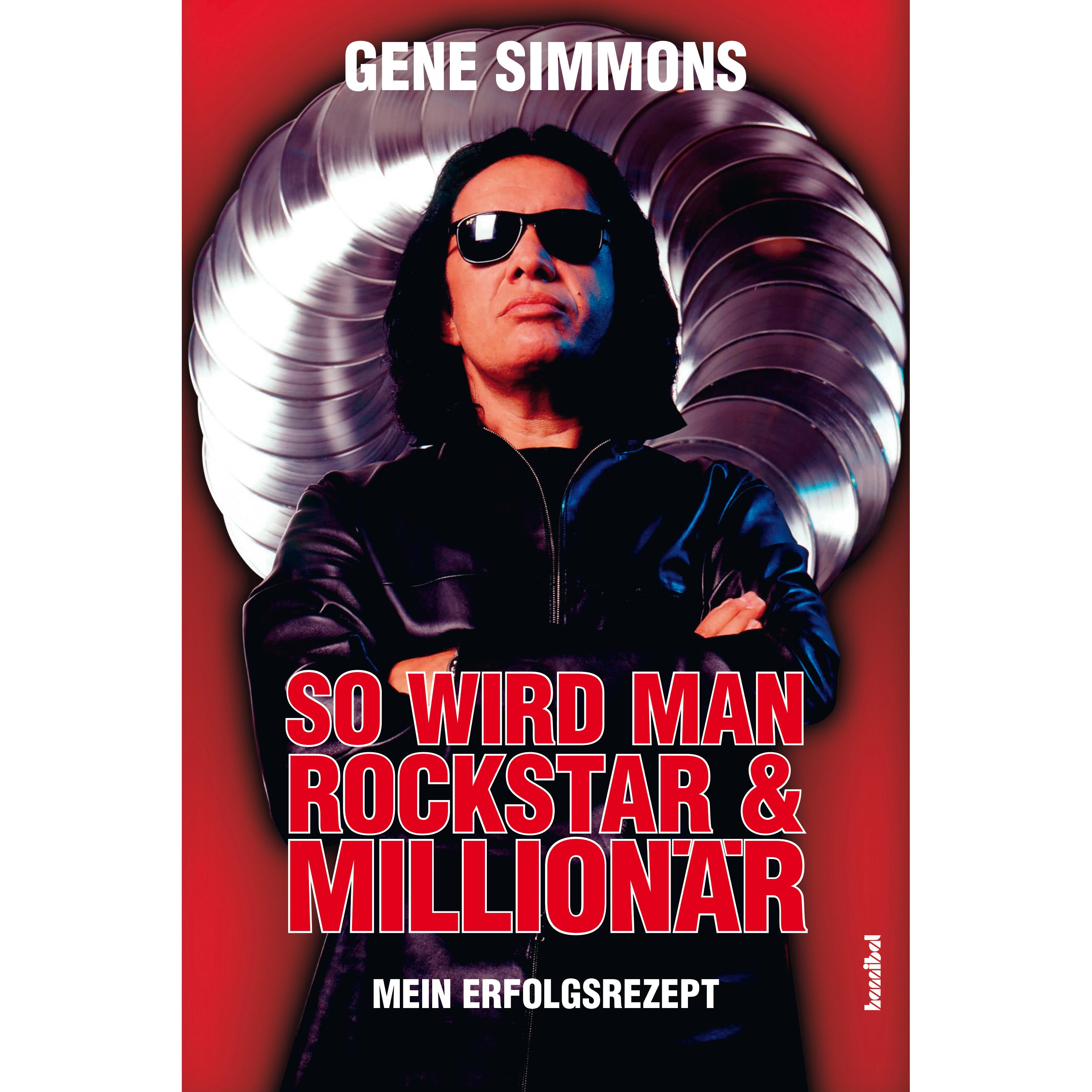 So wird man Rockstar und Millionär, Sachbücher von Gene Simmons