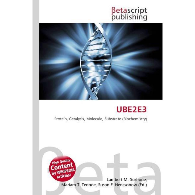 UBE2E3, Fachbücher von Lambert M. Surhone, Mariam T. Tennoe, Susan F. Henssonow