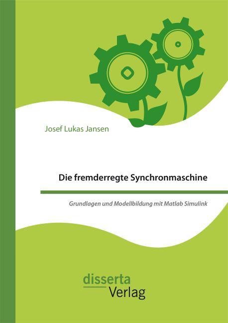 Produktbild Die fremderregte Synchronmaschine (Deutsch, Josef Lukas Jansen, 2016)
