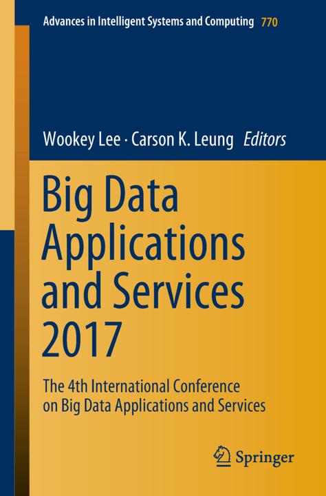 Image du produit Big Data Applications and Services 2017 (Carson K. Leung, Wookey Lee, 2018)