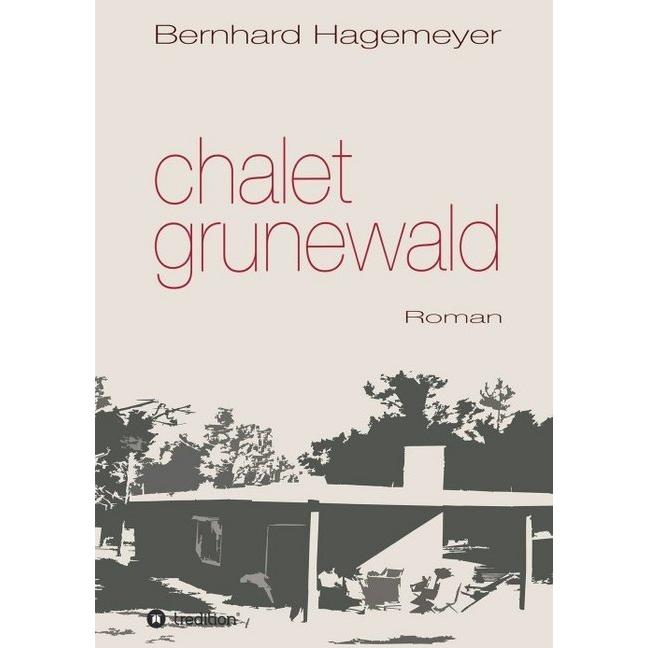 Chalet Grunewald, Belletristik von Bernhard Hagemeyer